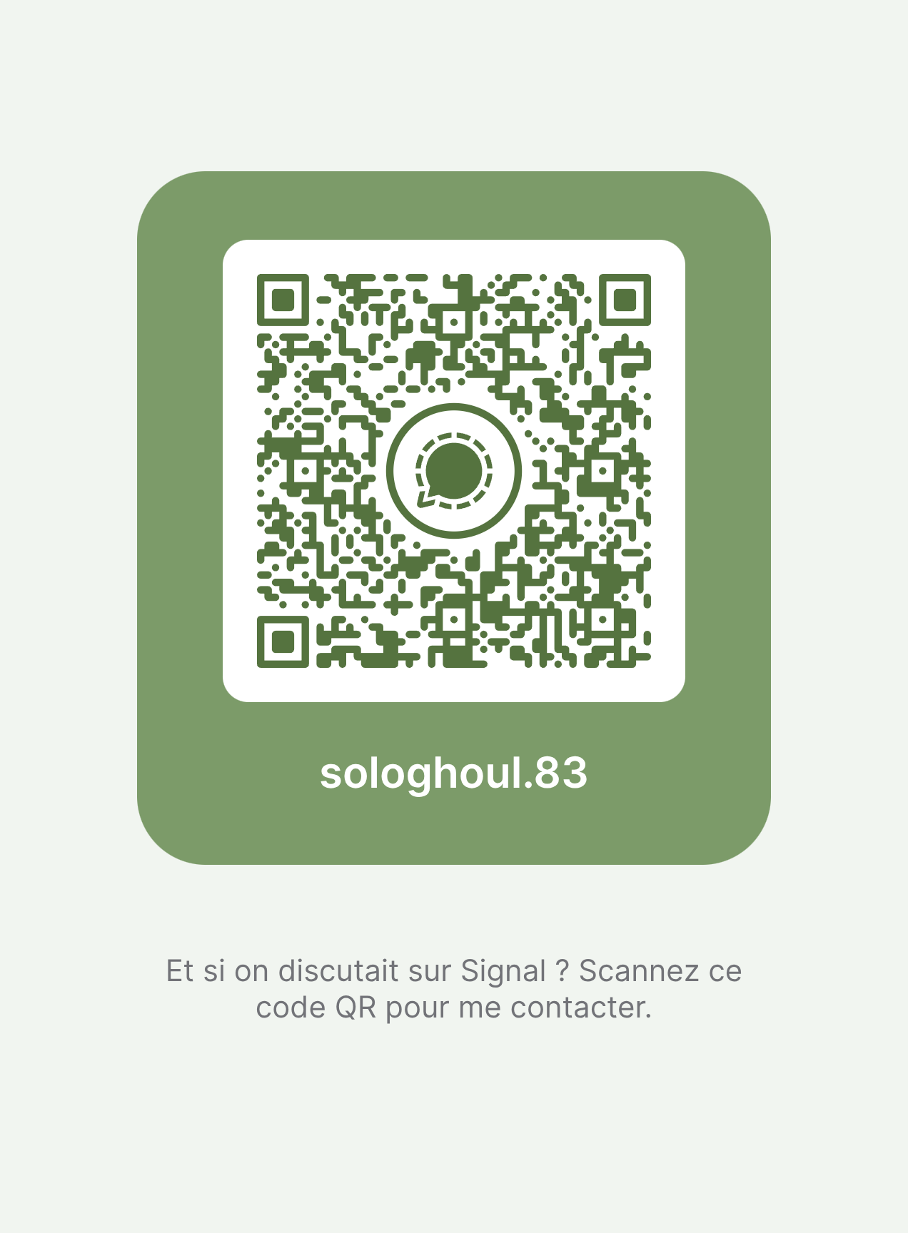 Scan to message us on Signal (sologhoul.83)